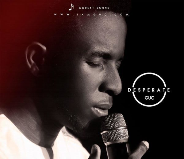 [Music + Lyrics] Desperate By GUC 