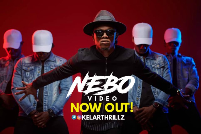 Nebo Video By Kelar Thrillz