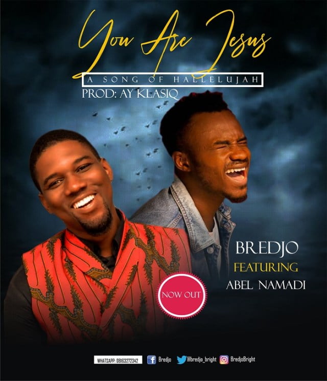 Download Music You Are Jesus Mp3 By Bredjo Ft. Abel Namadi