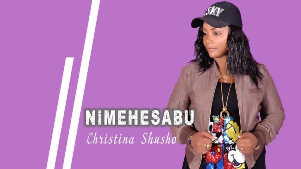 Download Music Nimehesabu Mp3 By Christina Shusho
