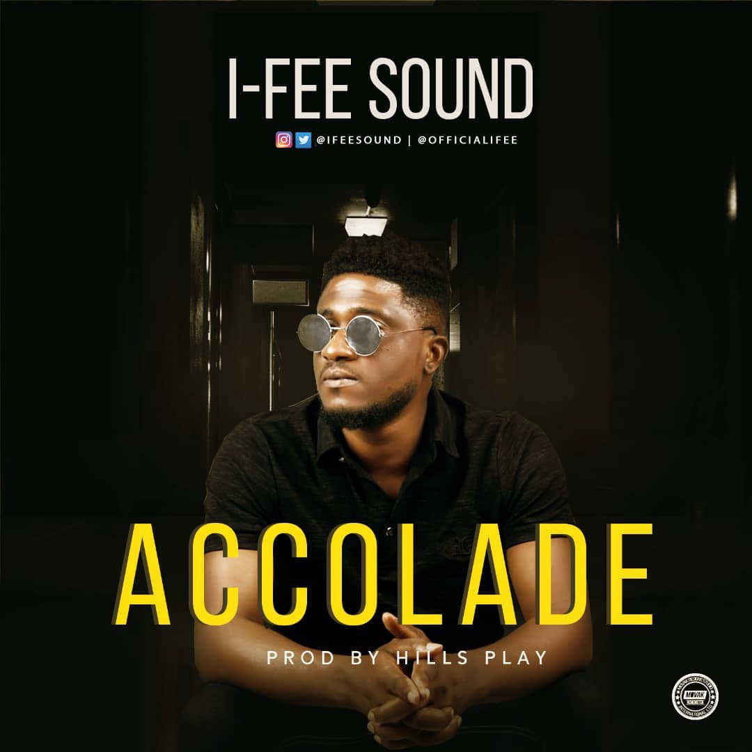 Download Music Accolade Mp3 By I-Fee Sound