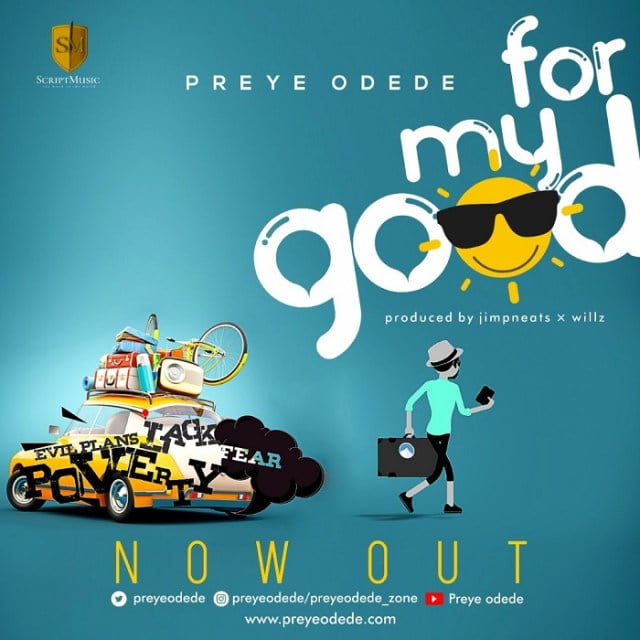 Download Music For My Good Mp3 By Preye Odede