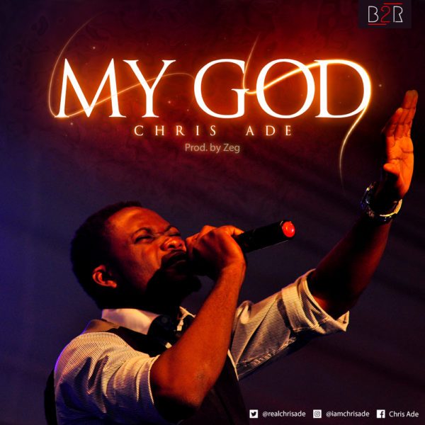 Download Music My God Mp3 By Chris Ade