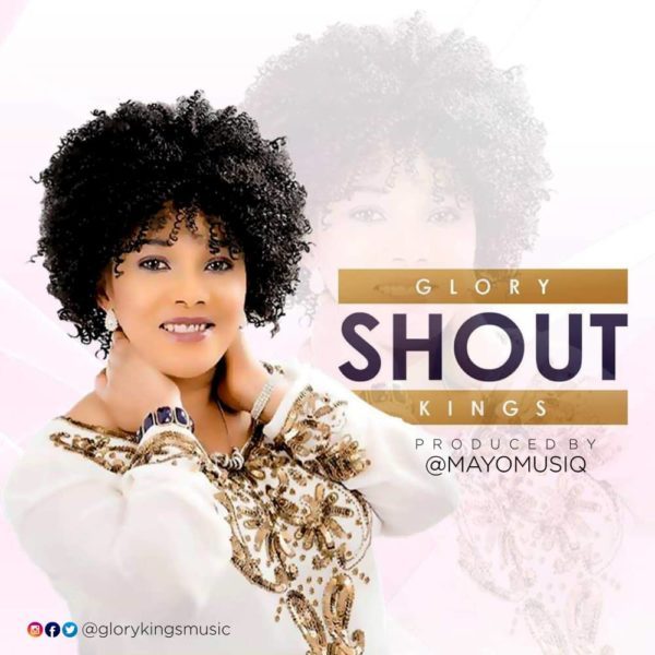 Download Music Shout Mp3 By Glory Kings