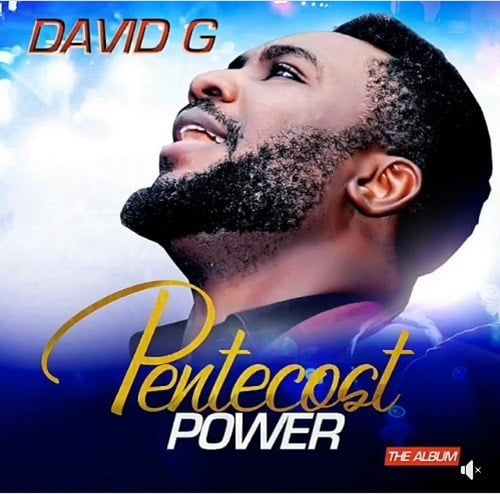 David G (New Album) Pentecost Power Now Available for Download
