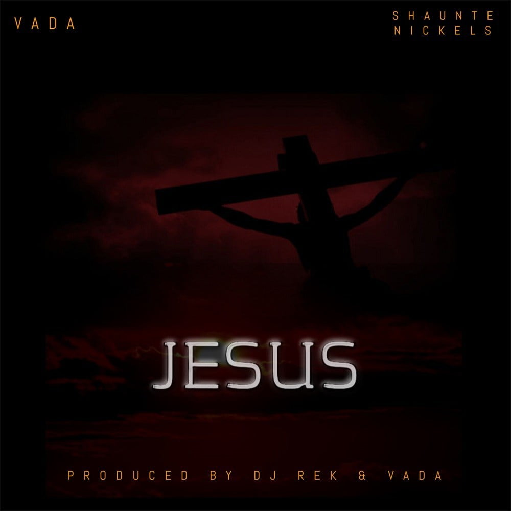 Download Music Jesus Mp3 By Vada Featuring Shaunte Nickels