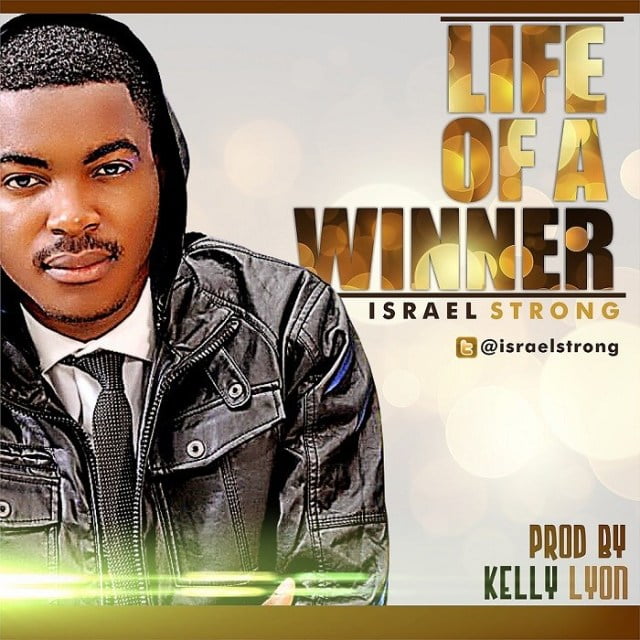 Download music Life Of A Winner Mp3 By Israel Strong