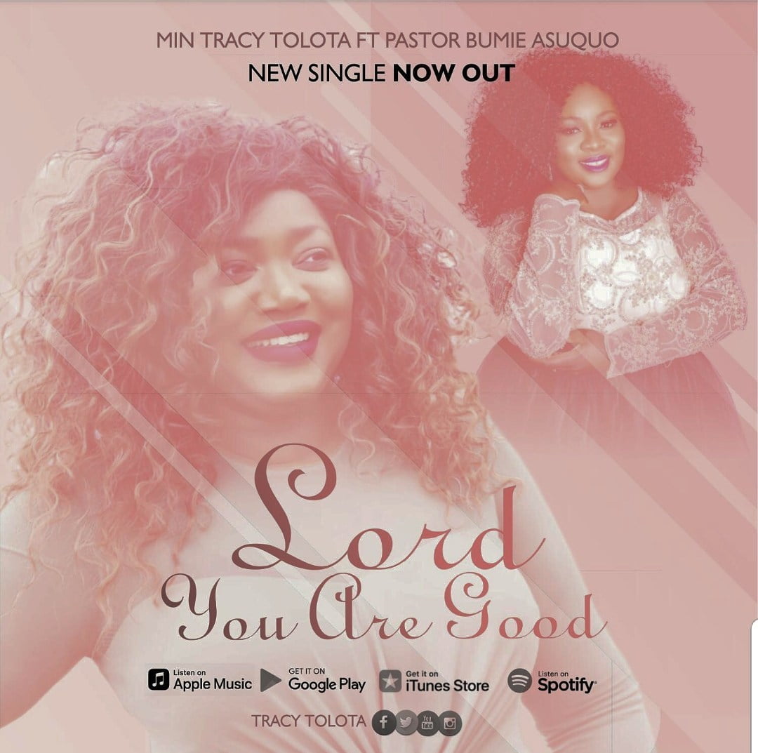 Download Music Lord You Are Good Mp3 By Tracy Tolota Ft. Bumie Asuquo