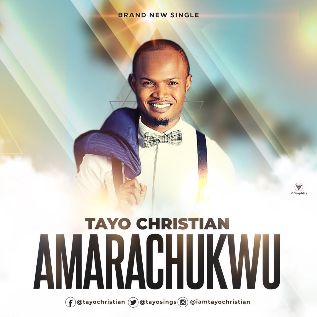 Download Music Amarachuckwu Mp3 By Tayo Christian