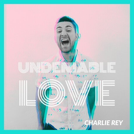 Download Music Undeniable Love Mp3 By Charlie Rey