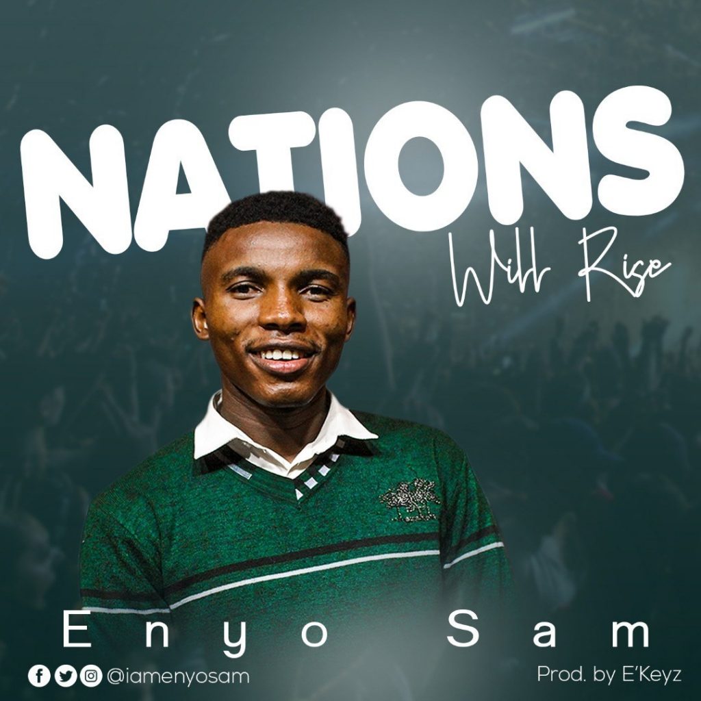 Download Music Nations Will Rise Mp3 By Enyo Sam