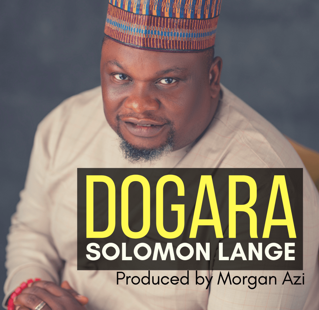Download Music Dogara Mp3 By Solomon Lange