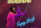 Download Music Raabaa mp3 by Dapsy Banks