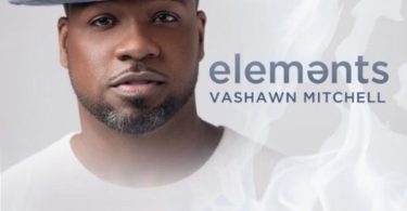 VaShawn Mitchell new album Elements release date