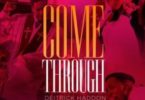 Download Music Come Through Mp3 by Deitrick Haddon