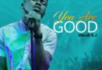 Download Music You Are Good Mp3 By Uduak EJ