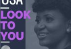 Download Music Look To You Mp3 By Osa