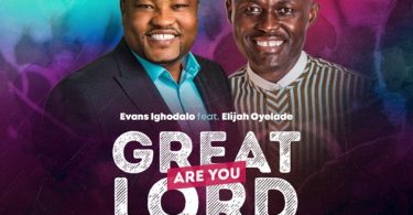 Download Music Great are you Lord Mp3 by Evans Ighodalo