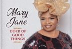 Watch Video and download Music Doer of Good Things by MaryJane