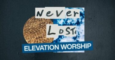 Download Music Never Lost Mp3 By Elevation Worship