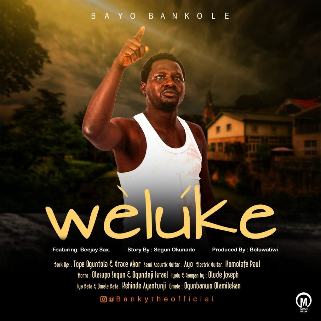 Download Music Weluke Mp3 By Bayo Bankole 