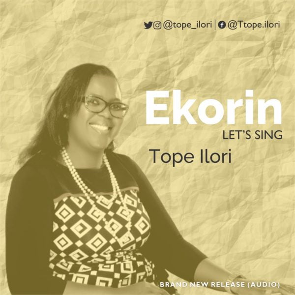 DOWNLOAD Tope Ilori - Ekorin (Lets Sing) Mp3 + Lyrics