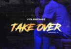 DOWNLOAD MP3: Yolesongz – Take Over (Psalms 29:3-11)