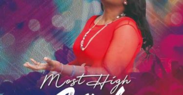 DOWNLOAD Music: Most High God Mp3 By Tesse Ogo