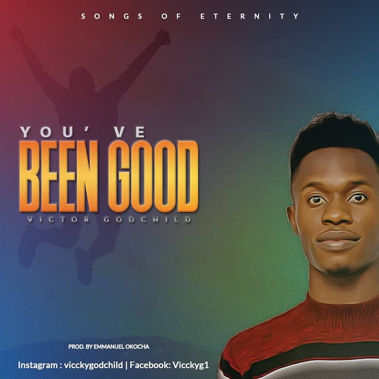 Download Music You've been Good Mp3 By Victor Godchild